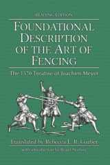 9781953683359-1953683355-Foundational Description of the Art of Fencing: The 1570 Treatise of Joachim Meyer (Reading Edition)