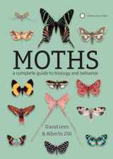 9781588346544-1588346544-Moths: A Complete Guide to Biology and Behavior