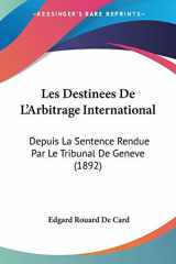 9781160171977-1160171971-Les Destinees De L'Arbitrage International: Depuis La Sentence Rendue Par Le Tribunal De Geneve (1892) (French Edition)