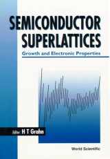 9789810220617-9810220618-SEMICONDUCTOR SUPERLATTICES: GROWTH AND ELECTRONIC PROPERTIES