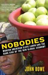 9780812971842-0812971841-Nobodies: Modern American Slave Labor and the Dark Side of the New Global Economy