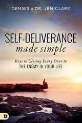 9780768411287-0768411289-Self-Deliverance Made Simple: Keys to Closing Every Door to the Enemy in Your Life