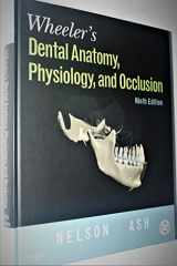 9781416062097-1416062092-Wheeler's Dental Anatomy, Physiology and Occlusion: Expert Consult