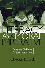 9780847694594-0847694593-LITERACY AS A MORAL IMPERATIVE: Facing the Challenges of a Pluralistic Society (Culture and Education Series)