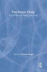 9780415195539-0415195535-The Vision Thing: Myth, Politics and Psyche in the World