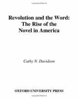 9780195177718-0195177711-Revolution and the Word: The Rise of the Novel in America