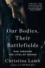 9781501199172-150119917X-Our Bodies, Their Battlefields: War Through the Lives of Women