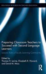 9780415841160-041584116X-Preparing Classroom Teachers to Succeed with Second Language Learners: Lessons from a Faculty Learning Community (Routledge Research in Teacher Education)