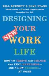 9780593467459-0593467450-Designing Your New Work Life: How to Thrive and Change and Find Happiness--and a New Freedom--at Work