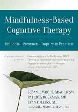 9781684031504-1684031508-Mindfulness-Based Cognitive Therapy: Embodied Presence and Inquiry in Practice