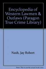 9781569248973-1569248974-Encyclopedia of Western Lawmen and Outlaws (Paragon True Crime Library)