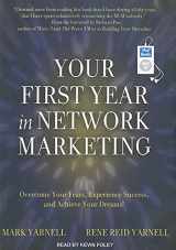 9781452653587-1452653585-Your First Year in Network Marketing: Overcome Your Fears, Experience Success, and Achieve Your Dreams!