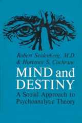 9780815620617-0815620616-Mind and Destiny: A Social Approach to Psychoanalytic Theory