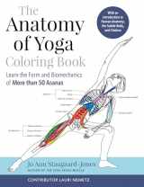 9781623178055-1623178053-The Anatomy of Yoga Coloring Book: Learn the Form and Biomechanics of More than 50 Asanas