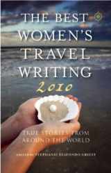 9781932361742-193236174X-The Best Women's Travel Writing 2010: True Stories from Around the World
