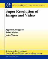 9781598290844-1598290843-Super Resolution of Images (Synthesis Lectures on Image, Video, And Multimedia Processing, 7)