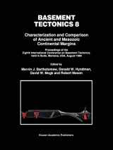 9780792320883-0792320883-Basement Tectonics 8: Characterization and Comparison of Ancient and Mesozoic Continental Margins (Proceedings of the International Conferences on Basement Tectonics, 2)