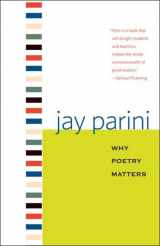 9780300151466-0300151462-Why Poetry Matters (Why X Matters Series)