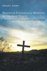 9781498262217-149826221X-Brazilian Evangelical Missions in the Arab World: History, Culture, Practice, and Theology