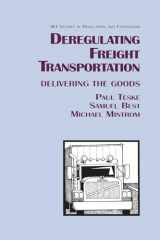 9780844738970-0844738972-Deregulating Freight Transportation: Delivering the Goods (Aei Studies in Regulation and Federalism)