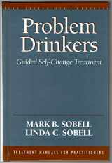 9780898622126-0898622123-Problem Drinkers: Guided Self-Change Treatment