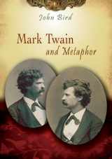 9780826219541-0826219543-Mark Twain and Metaphor (Volume 1) (Mark Twain and His Circle)