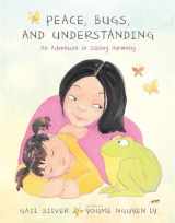 9781937006631-1937006638-Peace, Bugs, and Understanding: An Adventure in Sibling Harmony