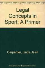 9780883145678-0883145677-Legal Concepts in Sport: A Primer