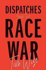 9780872868090-0872868095-Dispatches from the Race War (City Lights Open Media)