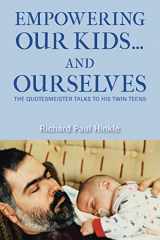 9781665575157-1665575158-Empowering Our Kids and Ourselves: The Quotesmeister Talks to His Twin Teens