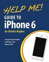 9781502979087-150297908X-Help Me! Guide to iPhone 6: Step-by-Step User Guide for the iPhone 6 and iPhone 6 Plus