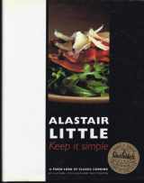 9780879515478-0879515473-Keep it Simple: A Fresh Look at Classic Cooking