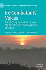9783030615659-3030615650-Ex-Combatants’ Voices: Transitioning from War to Peace in Northern Ireland, South Africa and Sri Lanka (Palgrave Studies in Compromise after Conflict)