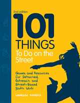 9781849051873-1849051879-101 Things to Do on the Street: Games and Resources for Detached, Outreach and Street-Based Youth Work