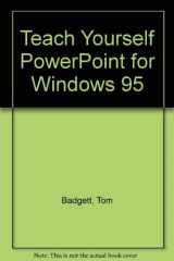 9781558284425-1558284427-Teach Yourself... Powerpoint for Windows 95