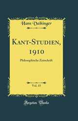 9780267719891-0267719892-Kant-Studien, 1910, Vol. 15: Philosophische Zeitschrift (Classic Reprint)