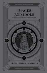 9780802418487-0802418481-Images and Idols: Creativity for the Christian Life (Reclaiming Creativity)