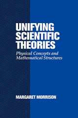 9780521037600-0521037603-Unifying Scientific Theories: Physical Concepts and Mathematical Structures
