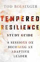 9780830841707-0830841709-Tempered Resilience Study Guide: 8 Sessions on Becoming an Adaptive Leader (Tempered Resilience Set)