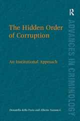 9780754678991-0754678997-The Hidden Order of Corruption: An Institutional Approach (New Advances in Crime and Social Harm)