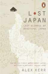 9780141979748-0141979747-Lost Japan: Last Glimpse of Beautiful Japan