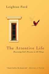 9780830835997-0830835997-The Attentive Life: Discerning God's Presence in All Things