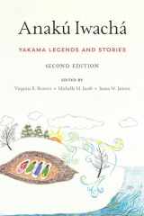 9780295748245-0295748249-Anakú Iwachá: Yakama Legends and Stories