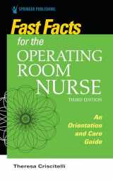 9780826156075-082615607X-Fast Facts for the Operating Room Nurse, Third Edition: An Orientation and Care Guide