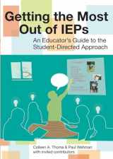 9781557669445-1557669449-Getting the Most Out of IEPs: An Educator's Guide to the Student-Directed Approach