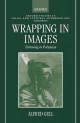 9780198280903-0198280904-Wrapping In Images: Tattooing in Polynesia (Oxford Studies in Social and Cultural Anthropology - Cultural Forms)