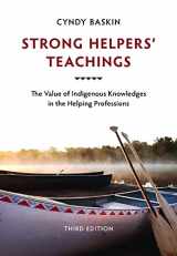 9781773383309-1773383302-Strong Helpers' Teachings: The Value of Indigenous Knowledges in the Helping Professions