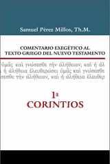 9788416845910-8416845913-Comentario exegético al texto griego del Nuevo Testamento - 1 Corintios (Spanish Edition)