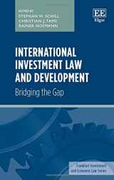 9781784711344-1784711349-International Investment Law and Development: Bridging the Gap (Frankfurt Investment and Economic Law series)