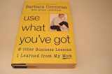 9781591840022-1591840023-Use What You've Got, and Other Business Lessons I Learned from My Mom